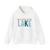 Life Better Lake Sweatshirt | Summer | Unisex Hooded Hoodie Sweatshirt