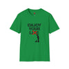 Enjoy Your Lie Life Shirt | Abstract Unisex Soft Style Tee T-Shirt