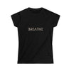 Breath Yoga Meditation Life | T-Shirt - Women's Soft style Tee | Embrace Your Vibe