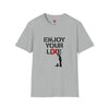 Enjoy Your Lie Life Shirt | Abstract Unisex Soft Style Tee T-Shirt