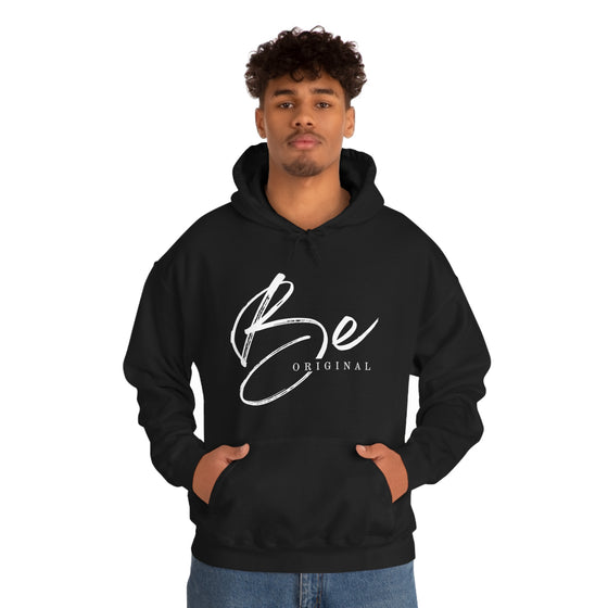 Be Original | Unisex Hooded Hoodie Sweatshirt | Embrace Your Vibe