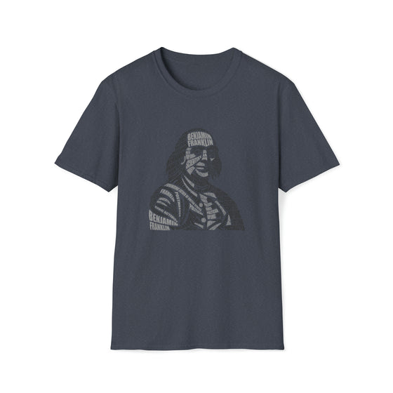 Benjamin Franklin | Unisex Soft Style Tee T-Shirt| Embrace Your Vibe | Calligram Word Design