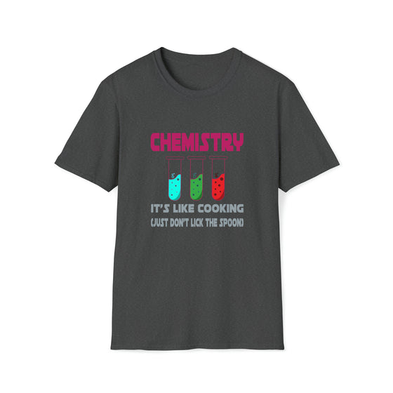 Chemistry Teacher Shirt | Chemistry is Like Cooking | Unisex Soft Style Tee T-Shirt | Science Technology