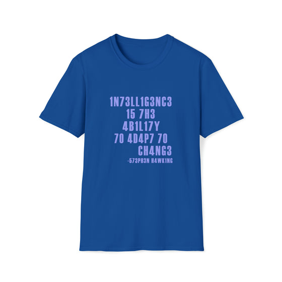 Teacher Shirt | Intelligence To Change Stephen Hawkins | Unisex Soft Style Tee T-Shirt | Science Technology