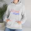 Blessed Mom Mother | Unisex Hooded Hoodie Sweatshirt | Embrace Your Vibe