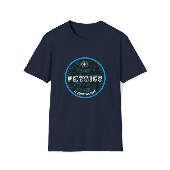 Physic Teacher Shirt | Physics It Just Works | Unisex Soft Style Tee T-Shirt | Science Technology