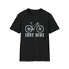 Bike Shirt | MTB Mountain Bike Just Ride Biking | Unisex Soft Style Tee T-Shirt