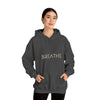 BREATH Relaxation Self Care Meditation Yoga | Unisex Hooded Hoodie Sweatshirt | Embrace Your Vibe