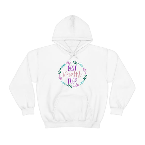 Best Mom Ever | Unisex Hooded Hoodie Sweatshirt | Embrace Your Vibe