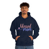 Blessed Mom Mother | Unisex Hooded Hoodie Sweatshirt | Embrace Your Vibe