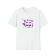  Teacher Shirt | Students Are The Reason  | Unisex Soft Style Tee T-Shirt