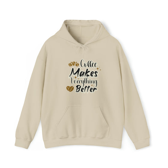 Coffee Makes Everything Better | Coffee Latte Drink | Unisex Hooded Hoodie Sweatshirt | Embrace Your Vibe