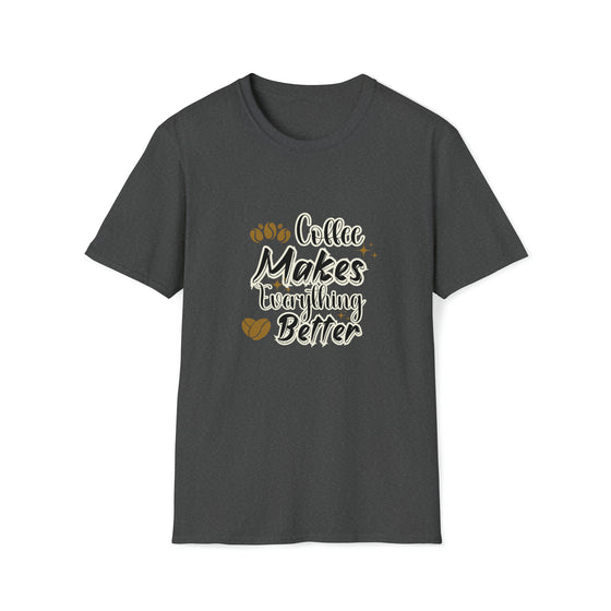 Coffee Makes It Better Shirt Coffee Latte Drink | Unisex Soft Style Tee T-Shirt | Embrace Your Vibe