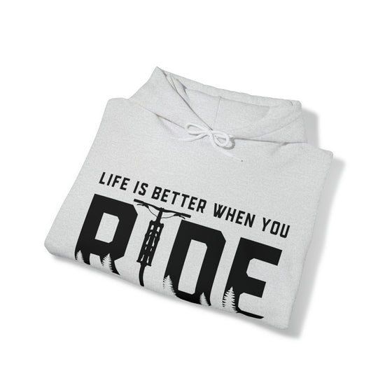 Bike Sweatshirt | MTB Mountain Bike Life Better Ride | Unisex Hooded Hoodie Sweatshirt