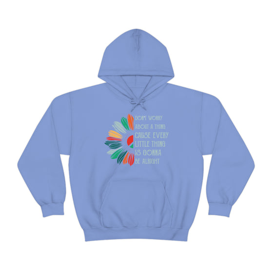 Don’t Worry About a Thing Sweatshirt | Unisex Hooded Hoodie Sweatshirt