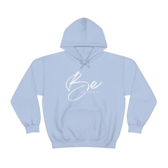Be Original | Unisex Hooded Hoodie Sweatshirt | Embrace Your Vibe