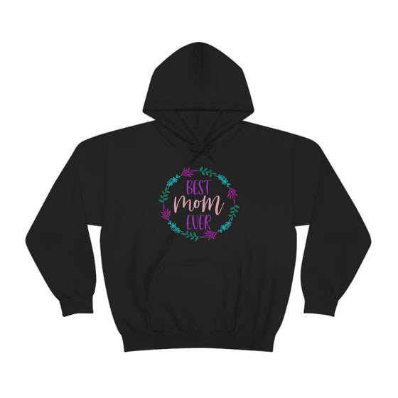 Best Mom Ever | Unisex Hooded Hoodie Sweatshirt | Embrace Your Vibe