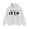 Bike Sweatshirt | MTB Mountain Bike Life Better Ride | Unisex Hooded Hoodie Sweatshirt