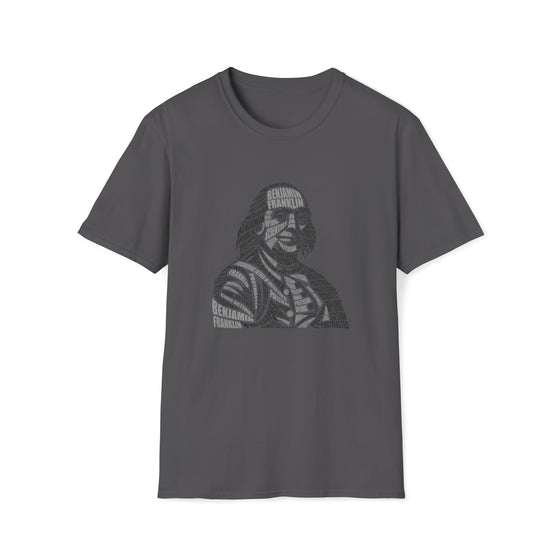 Benjamin Franklin | Unisex Soft Style Tee T-Shirt| Embrace Your Vibe | Calligram Word Design