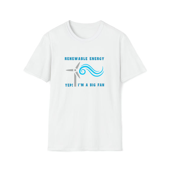 Science Shirt | Renewable Energy Big Fan | Unisex Soft Style Tee T-Shirt | Science Technology