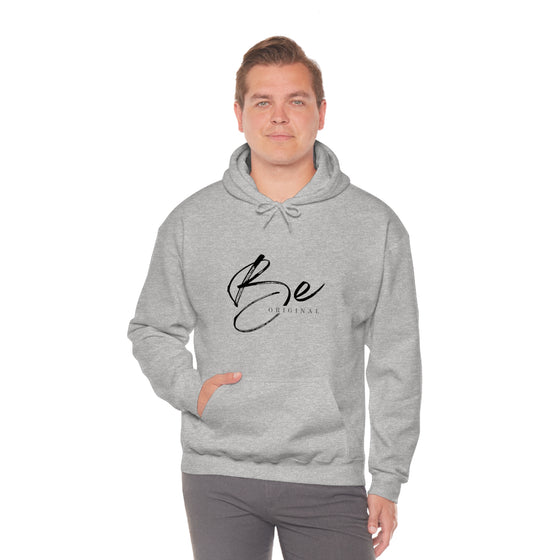 Be Original | Unisex Hooded Hoodie Sweatshirt | Embrace Your Vibe