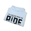 Bike Sweatshirt | MTB Mountain Bike Life Better Ride | Unisex Hooded Hoodie Sweatshirt