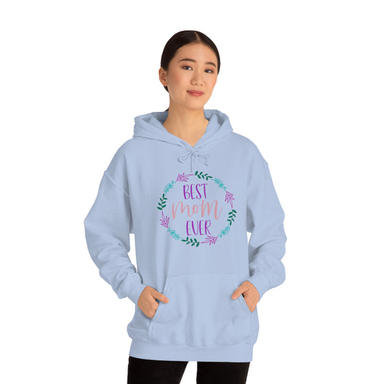 Best Mom Ever | Unisex Hooded Hoodie Sweatshirt | Embrace Your Vibe