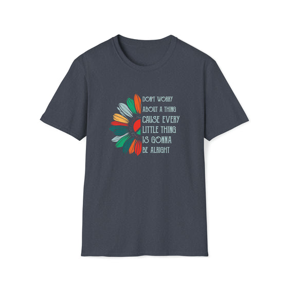 Hippie Shirt | Earth Peace Designs Don’t Worry Alright | Unisex Soft Style T-Shirt