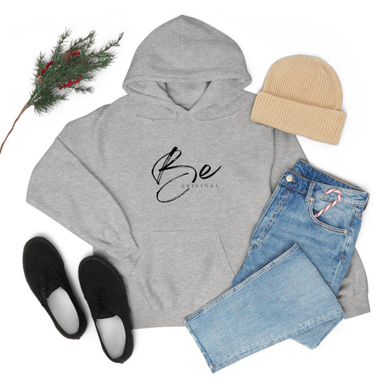 Be Original | Unisex Hooded Hoodie Sweatshirt | Embrace Your Vibe