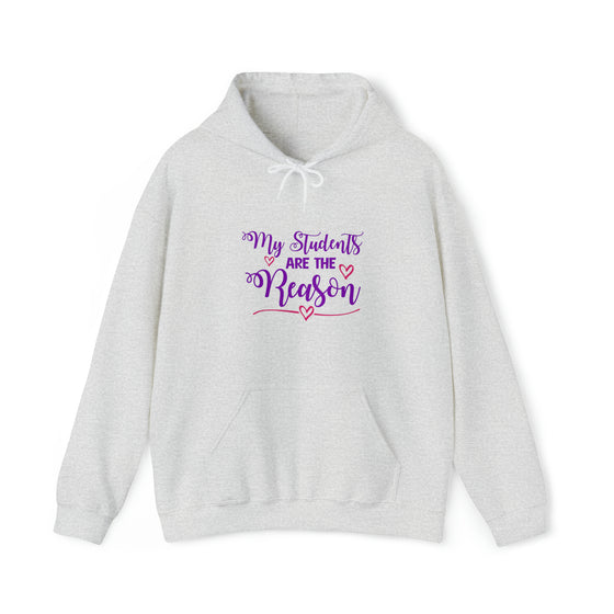 Teacher Sweatshirt | Students Are Reason | Unisex Hooded Hoodie Sweatshirt