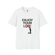  Enjoy Your Lie Life Shirt | Abstract Unisex Soft Style Tee T-Shirt