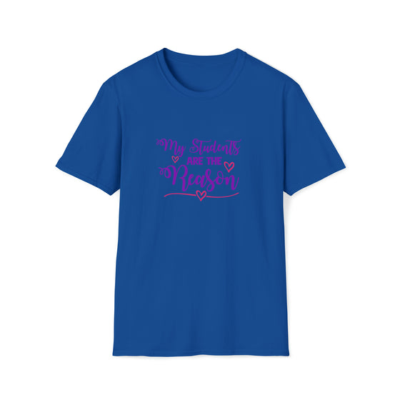 Teacher Shirt | Students Are The Reason  | Unisex Soft Style Tee T-Shirt