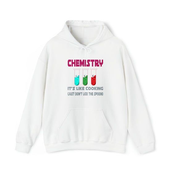 Chemistry Teacher Sweatshirt |  Chemistry is Like Cooking | Unisex Hooded Hoodie Sweatshirt | Science Technology