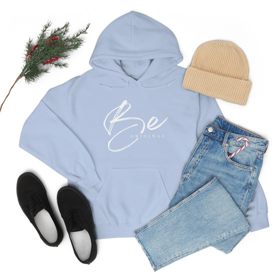 Be Original | Unisex Hooded Hoodie Sweatshirt | Embrace Your Vibe