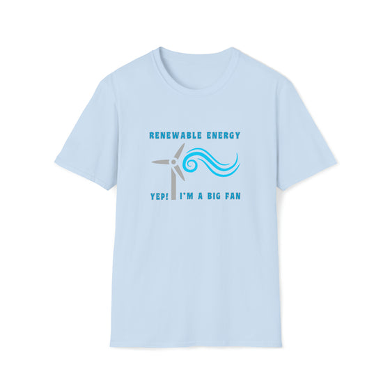 Science Shirt | Renewable Energy Big Fan | Unisex Soft Style Tee T-Shirt | Science Technology