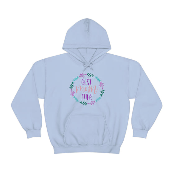 Best Mom Ever | Unisex Hooded Hoodie Sweatshirt | Embrace Your Vibe