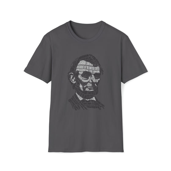 Abraham Lincoln | Unisex Soft Style Tee T-Shirt | Embrace Your Vibe | Calligram Word Design