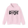 Bike Sweatshirt | MTB Mountain Bike Life Better Ride | Unisex Hooded Hoodie Sweatshirt